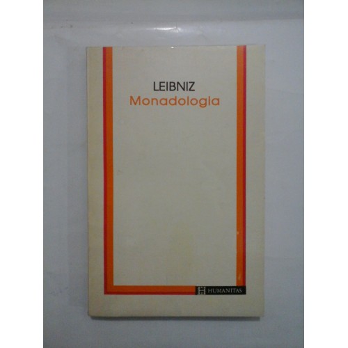 Monadologia - G. W. LEIBNIZ Monadologia - G. W. LEIBNIZ